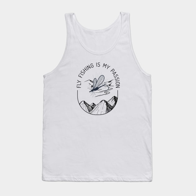 Fly Fishing Is My Passion Tank Top by Crazy.Prints.Store